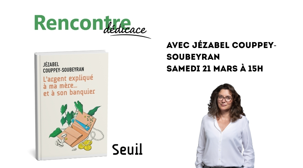 L’argent expliqué à ma mère et à son banquier - Rencontre avec Jézabel Couppey-Soubeyran
