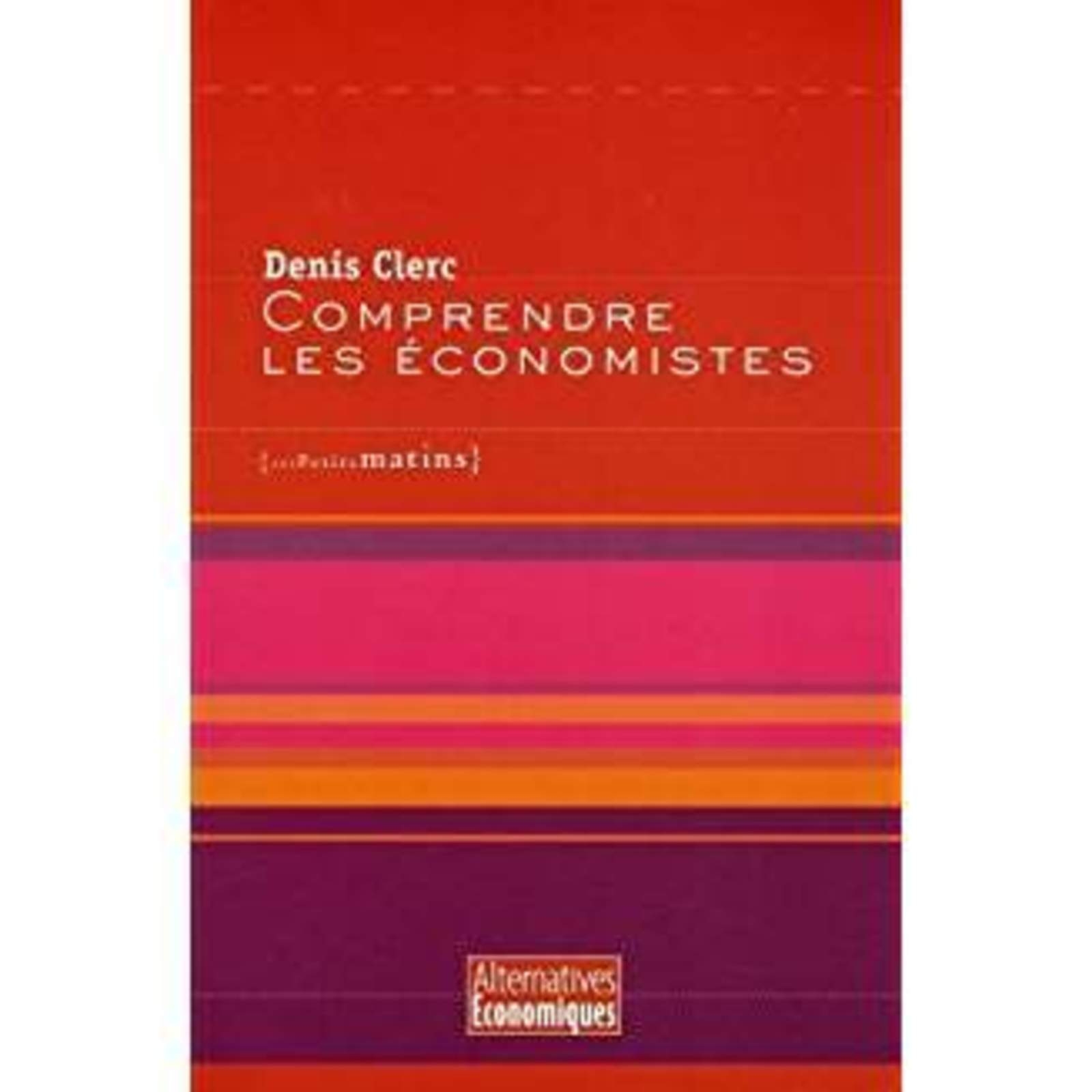 Comprendre les économistes