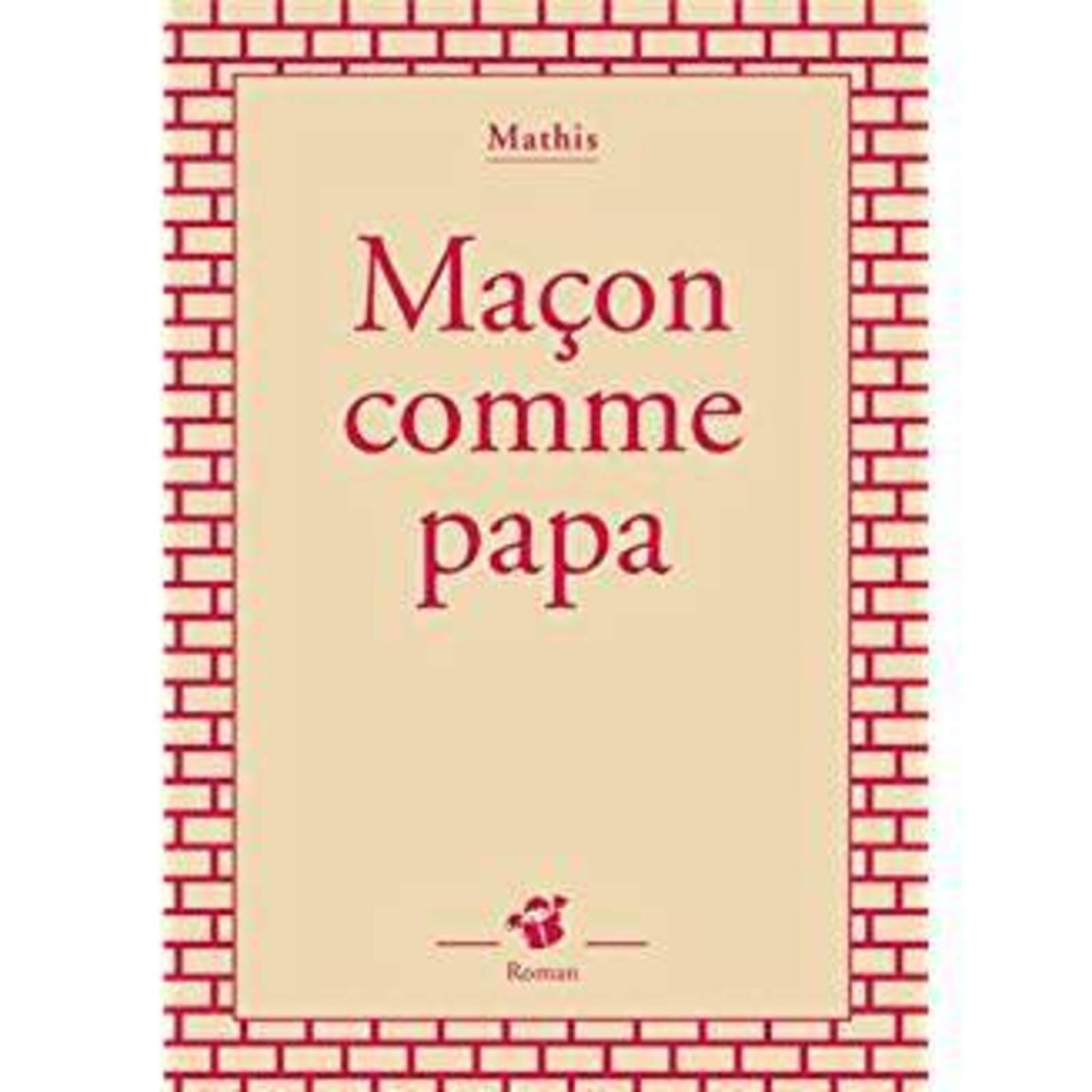 Maçon comme papa