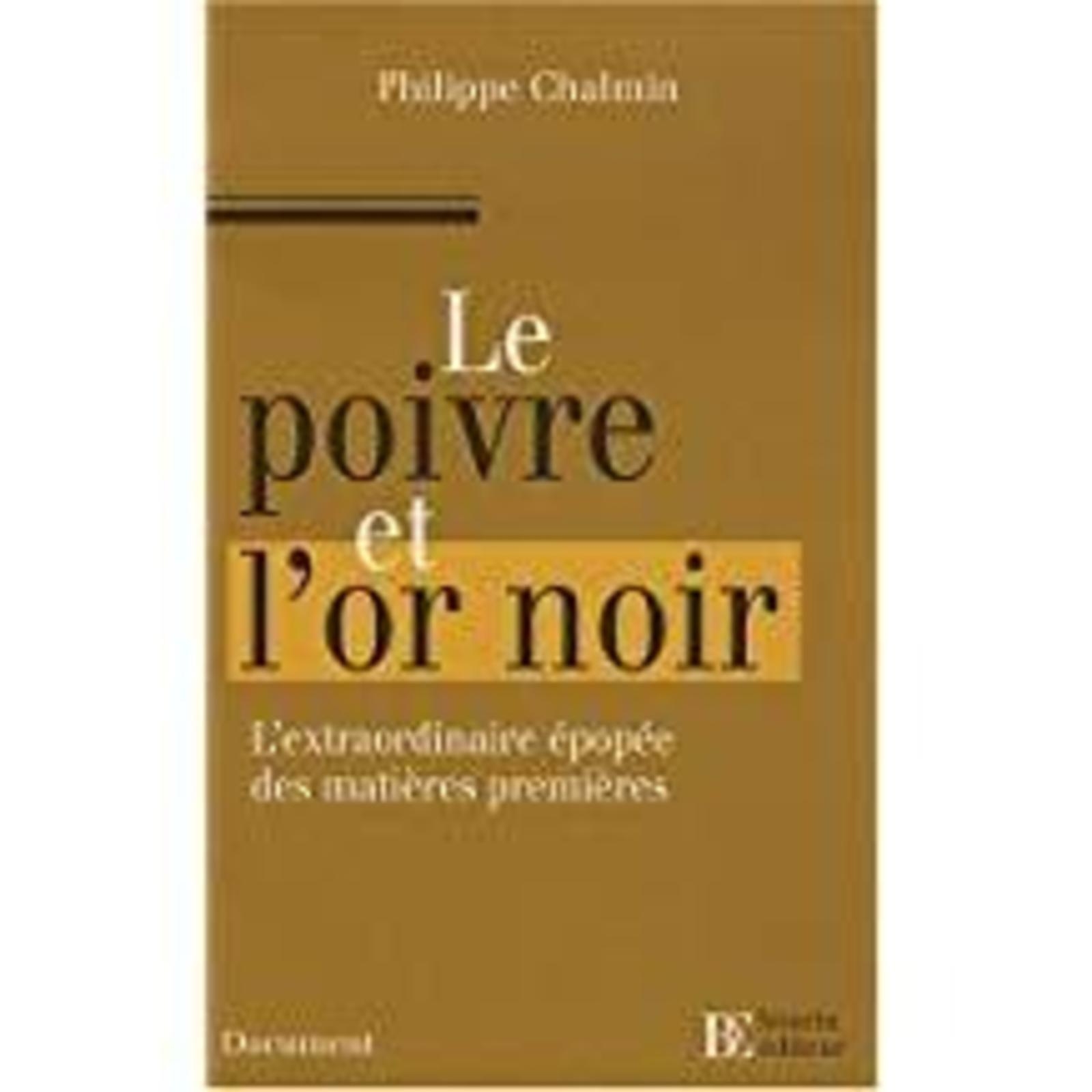 Le poivre et l’or noir