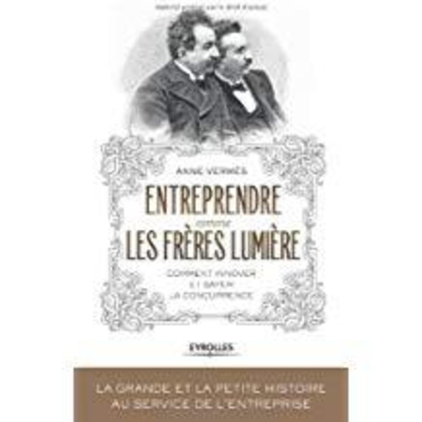 Entreprendre comme les frères Lumière