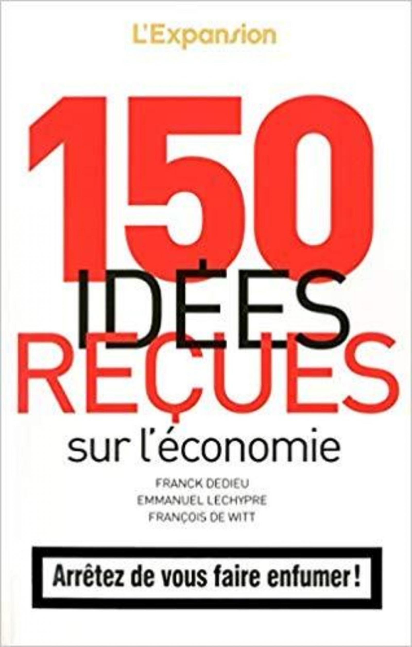 150 idées reçues sur l’économie