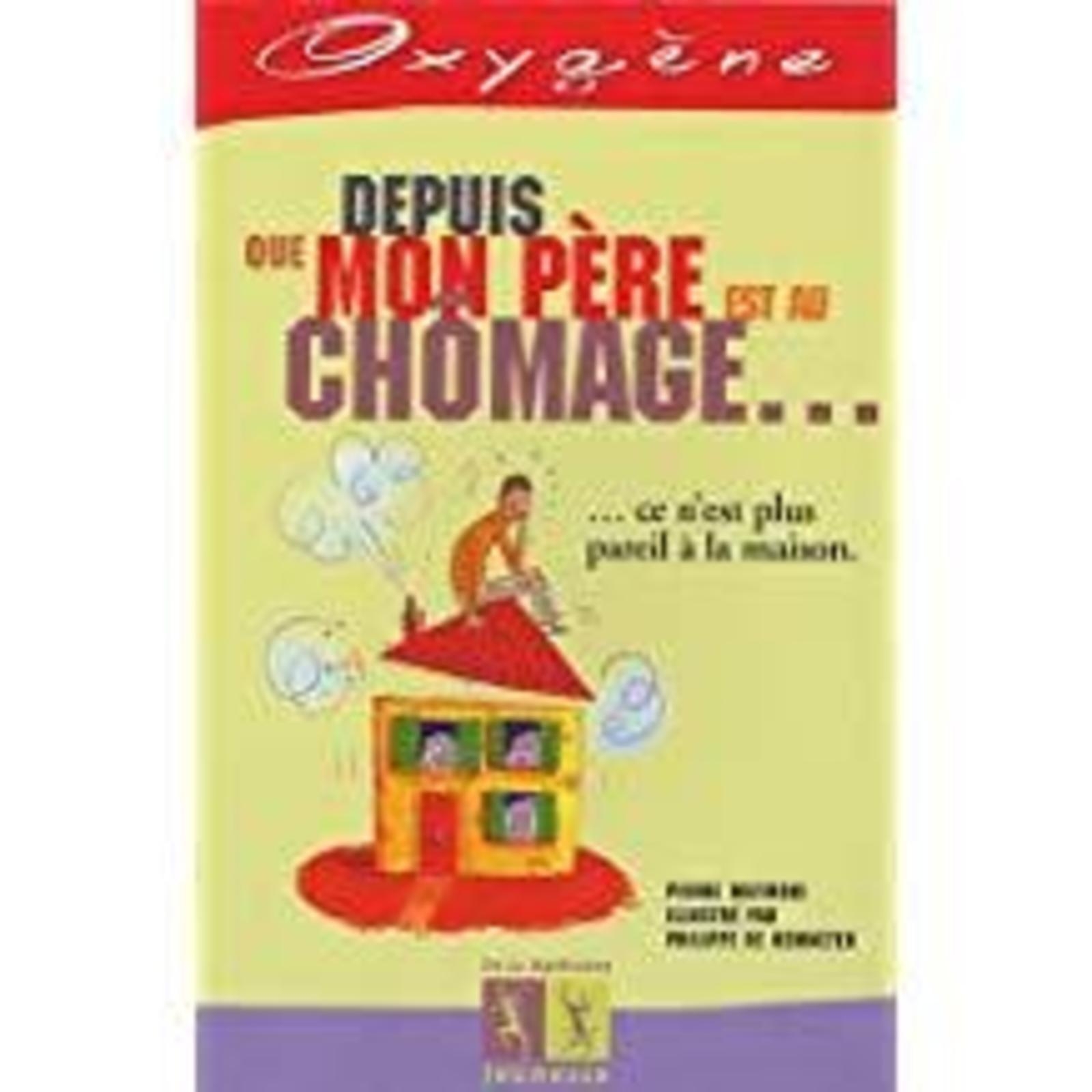 Depuis que mon père est au chômage