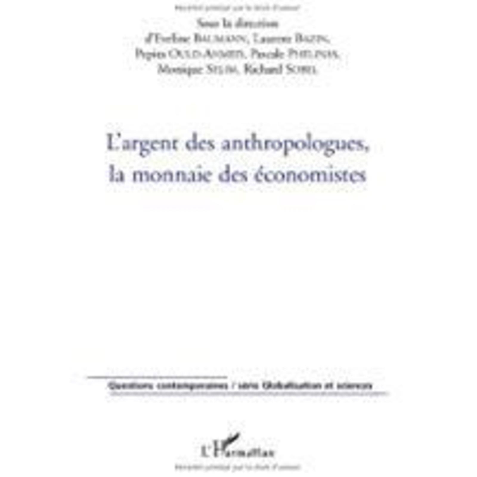 L’argent des anthropologues, la monnaie des économistes