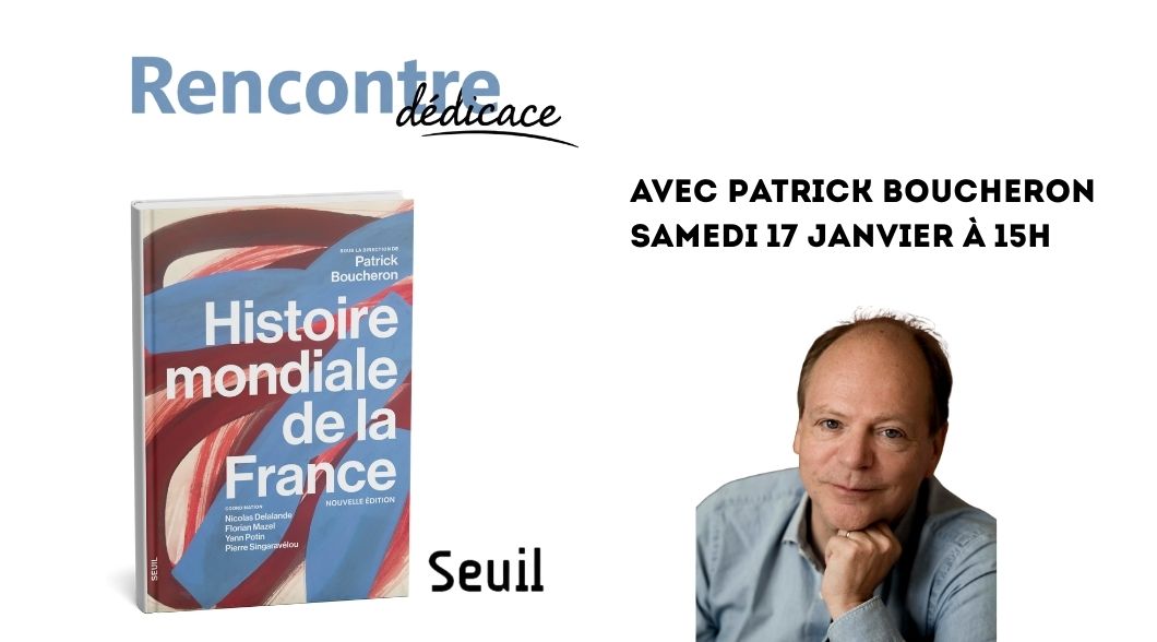 Histoire mondiale de la France - Rencontre avec Patrick Boucheron