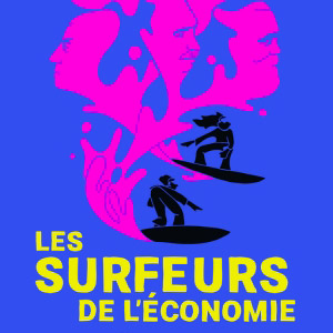 Les Surfeurs de l’économie histoire de la pensée économique