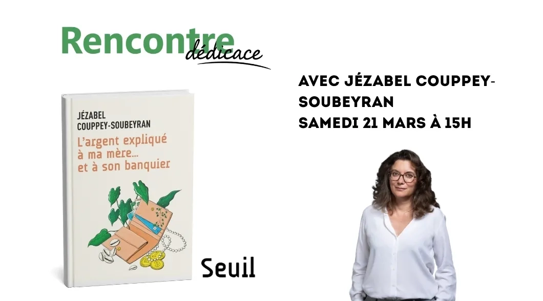 L’argent expliqué à ma mère et à son banquier - Rencontre avec Jézabel Couppey-Soubeyran